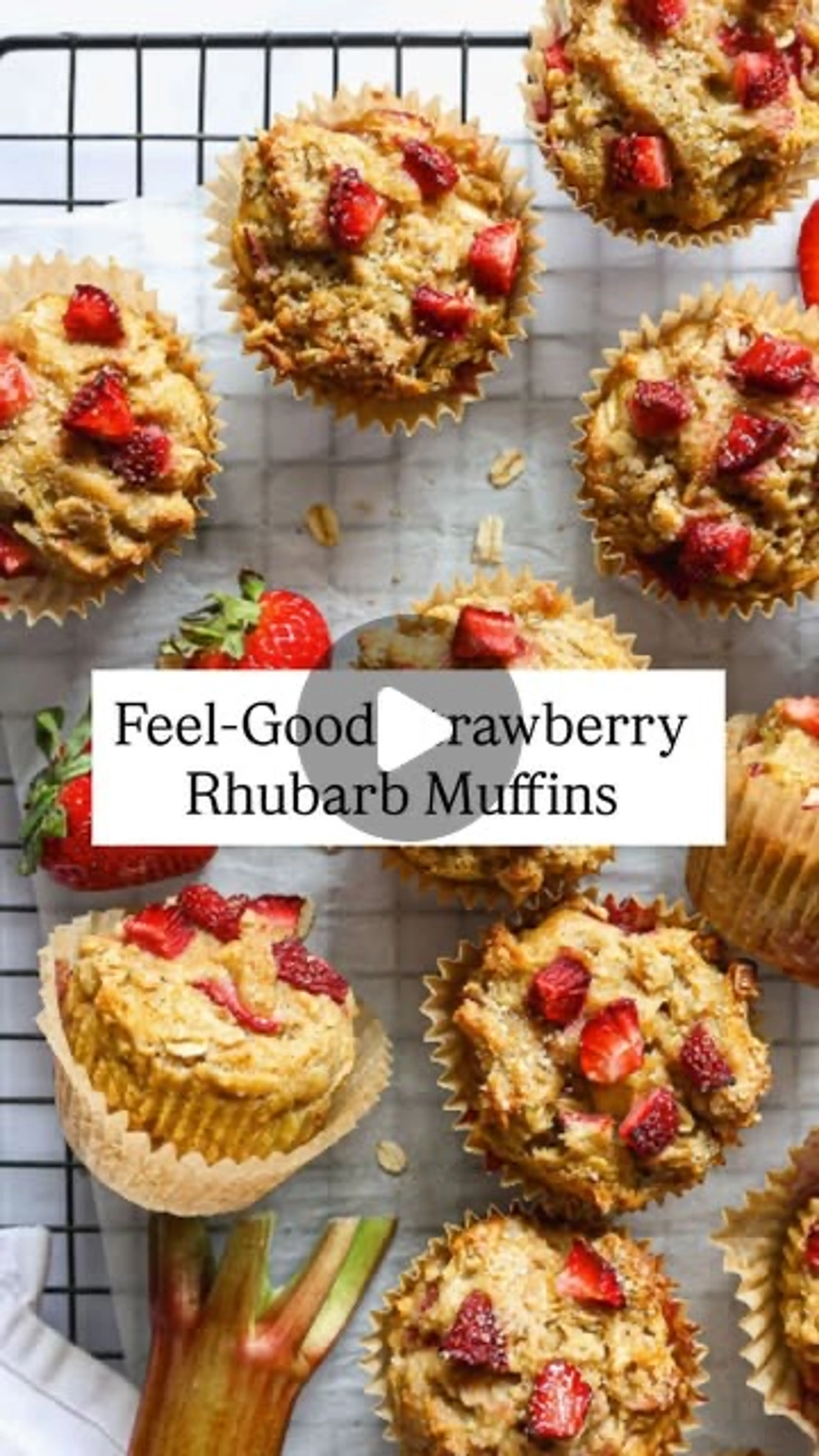 Feel- Good Strawberry Rhubarb Muffins