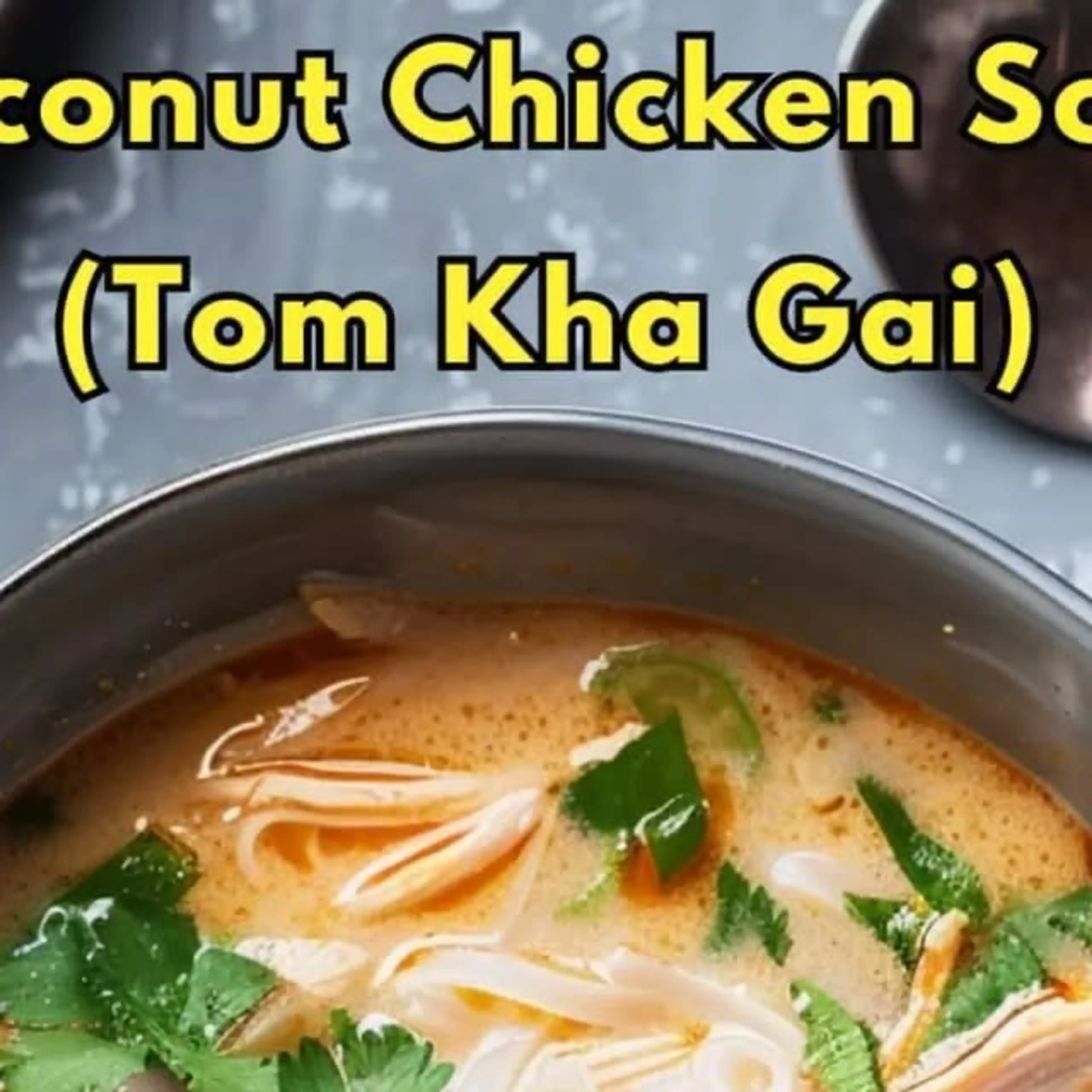 Coconut Chicken Soup (tom Kha Gai) Recipe